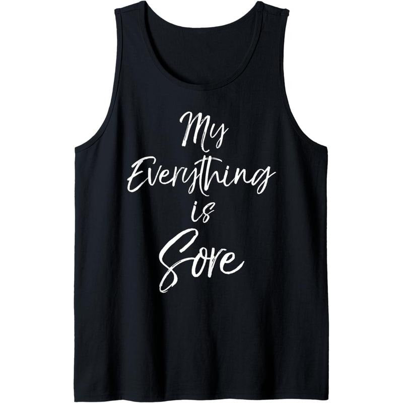 Funny Workout Quote for Women Cute My Everything is Sore Tank Top MADE IN USA T-Shirts, Hoodie, Sweatshirt | GrindPrints.com