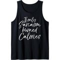 Funny Workout Women's Cute If Only Sarcasm Burned Calories Tank Top Made in USA T-Shirts, Hoodie, Sweatshirt