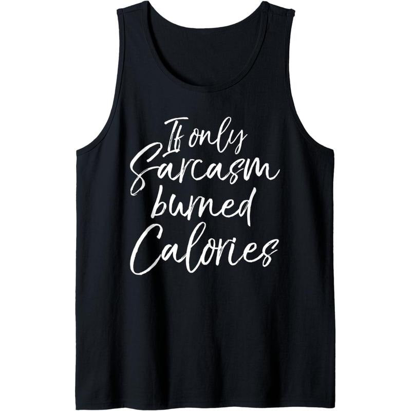 Funny Workout Women's Cute If Only Sarcasm Burned Calories Tank Top Made in USA T-Shirts, Hoodie, Sweatshirt