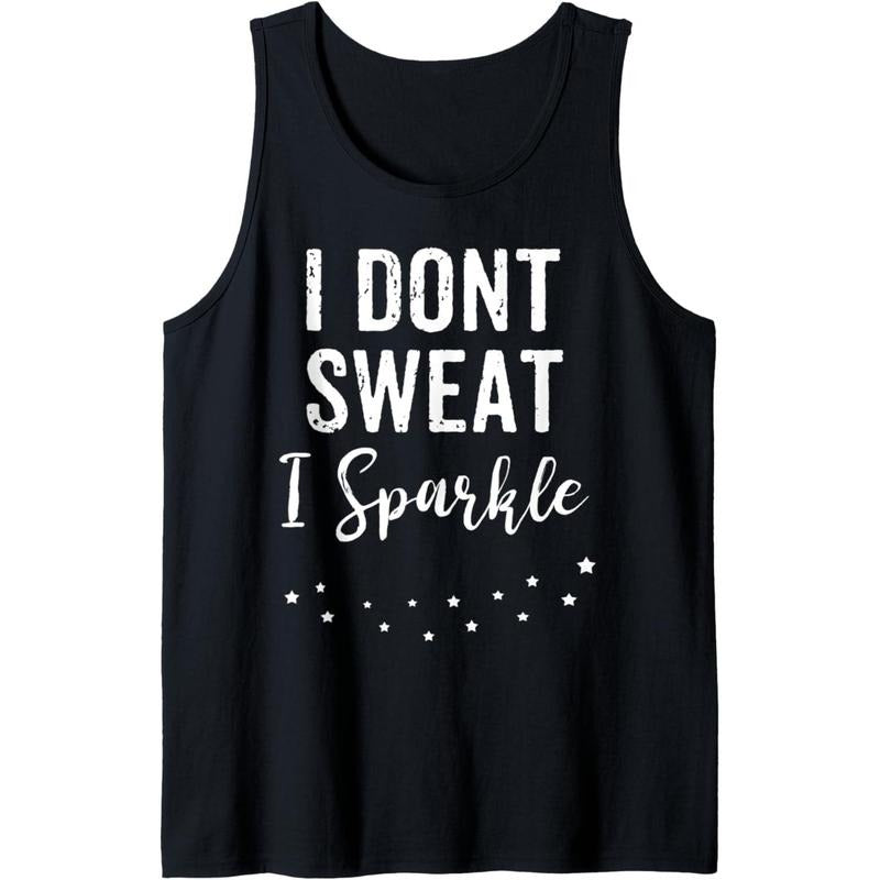 Funny Workout Womens Tank Gym I Dont Sweat Gift Tank Top Made in USA T-Shirts, Hoodie, Sweatshirt | GrindPrints.com