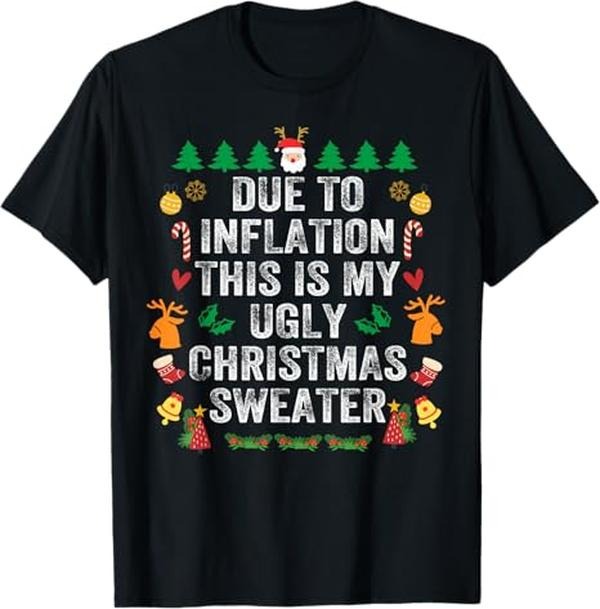 Funny Xmas Family Due Inflation Ugly Funny Menswear Top T-Shirts, Hoodie, Sweatshirt