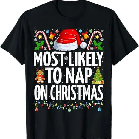 Funny Xmas Family Most Likely Nap Funny Family Menswear Top T-Shirts, Hoodie, Sweatshirt
