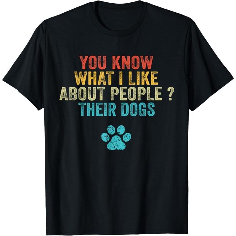 Funny You Know What I Like About People Their Dogs Dog Lover T-Shirt.made in usa Hoodie, Sweatshirt | GrindPrints.com
