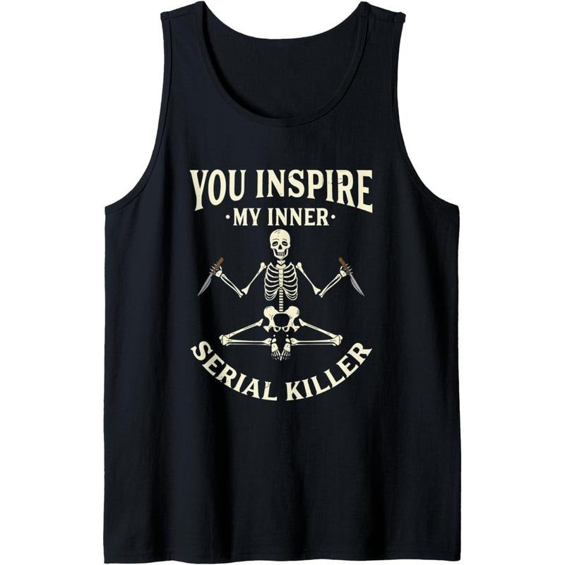 Funny yoga tee shirts, You inspire my inner serial killer Tank Top made in usa Hoodie, Sweatshirt | GrindPrints.com