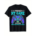 Gamer Shirt Boys Men Kids Teens Paused My Game To Be Here T-Shirt Summer Comfortable Casual Short Sleeve T-Shirt made in...