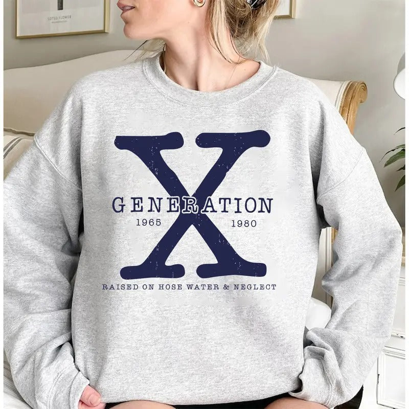 Gen X Colors Generation X Gen X Shirt Generation X Shirt Raised Hose Water Neglect Shirt T-Shirts, Hoodie, Sweatshirt