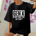 Gen X Do We Look Like We Care T-Shirt Casual Style Crew Neck Short Sleeve T-Shirt Tops Trendy for Unisex, Perfect Gift...