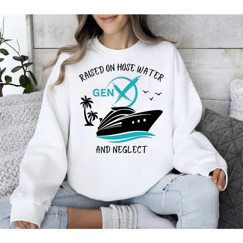 Gen X Raised on Hose Water and Neglect Shirt And Sweatshirt, Trendy Sarcastic T-shirt, Gen X Vintage Inspired Shirt,...