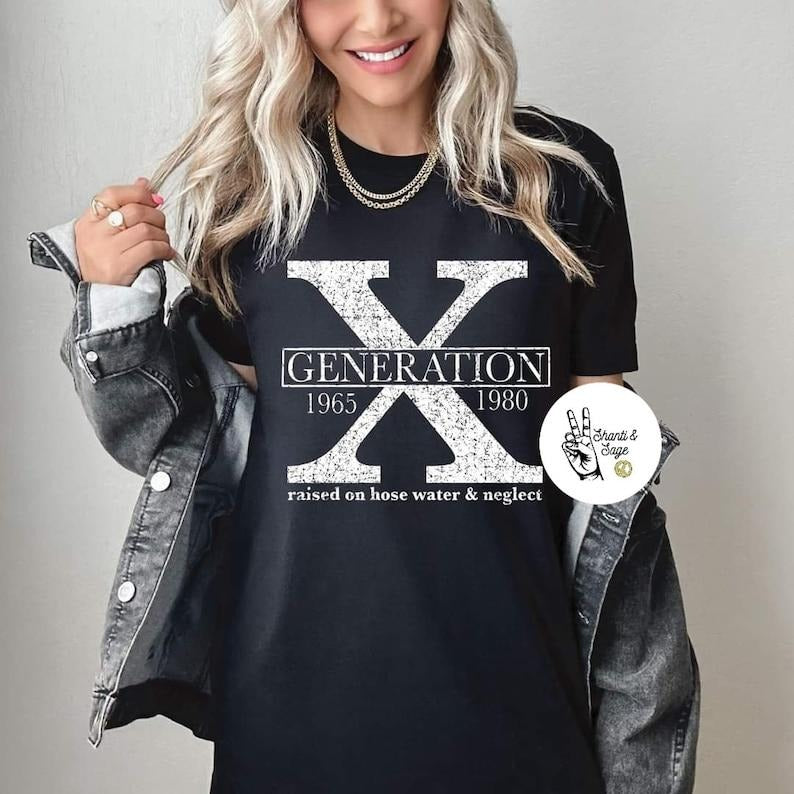 Generation X raised on hose water and neglect  T-shirt, sweater  Hoodie Sweatshirt | GrindPrints.com