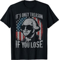 George Washington 'S Only Treason If You Lose 4th July Cotton Short Sleeve T-Shirts, Hoodie, Sweatshirt