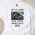 Get In Loser Shirt, Get In Loser Shirt best selling 2024, shirt hot tiktok 2024 Hoodie, Sweatshirt | GrindPrints.com