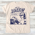 Get In Loser T-Shirt, Funny Self-Sabotage Graphic Tee, Retro Comic Style , Humorous Motivational Shirt,  Tee, Humor tee...