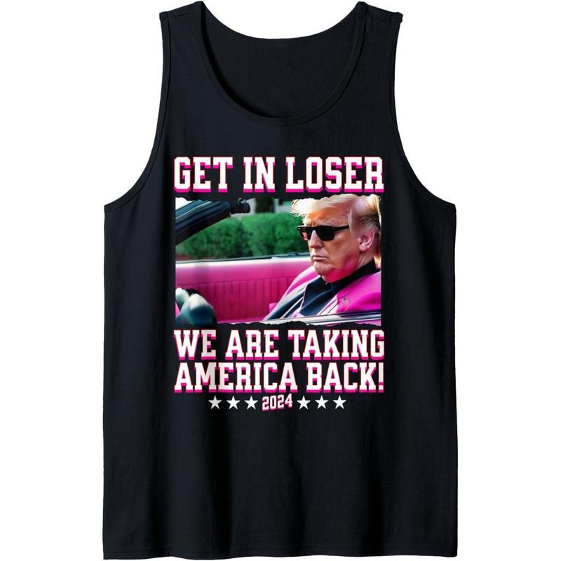Get In Loser We Are Taking America Back Pink Trump 2024 Tank Top Made in USA T-Shirts, Hoodie, Sweatshirt | GrindPrints.com