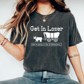 Get In Loser We're Going To Die Of Dysentery Shirt, History Shirt, Sarcastic Tee, Gamer Tee, History Teacher Gift Hoodie,...