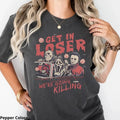 Get in Loser We're Going Killing Shirt, Get In Loser Halloween Shirt, Horror Movie Character Shirt, Halloween Graphic...