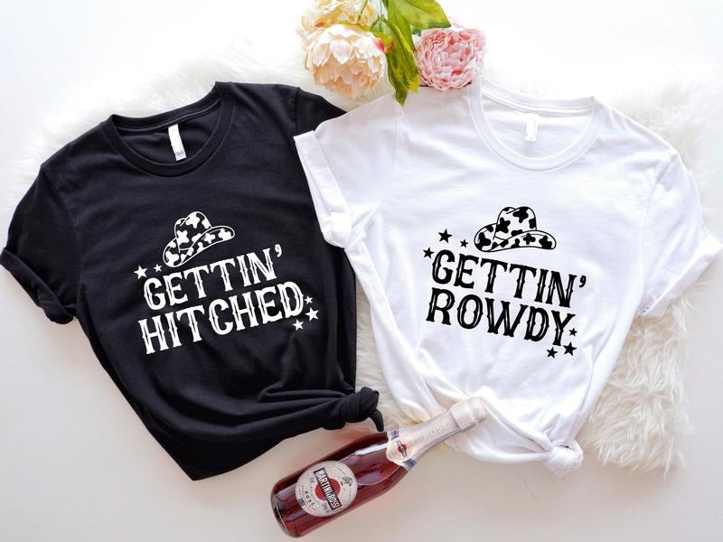 Getting Hitched Rowdy Shirt, Western Bachelorette Party T-Shirt, Matching Bridesmaid, Country Bridal Shower Gift Tee,...