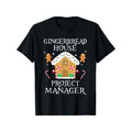 Gingerbread House Project manager Decorating Baking Xmas T-Shirt Summer Comfortable Casual Short Sleeve T-Shirt Made in...