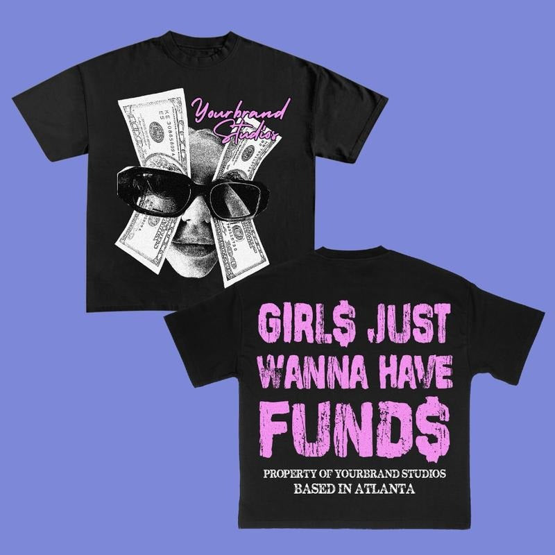Girl Wanna Have Funds Money Eye Style Big Face Rap Tee Y2k Graphic Tee Shirt Hoodie, Sweatshirt | GrindPrints.com