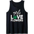 Girls Love Flowers Funny Marijuana Leaf 420 Weed Pot Smoker Tank Top made in USA T-Shirts, Hoodie, Sweatshirt