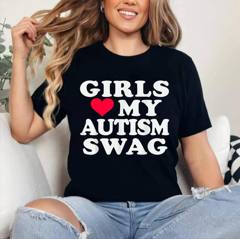 Girls Love My Autism Swag Funny Autistic Boy Awareness T-Shirt | Cotton 100%, Crewneck, Top Womenswear Hoodie, Sweatshirt