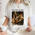 Will Be Shirt Trending Shirt Unique Shirt Judith Beheading Holofernes Unhinged Feminist Shirt Friend Short Sleeve Shirt T-Shirts, Hoodie, Sweatshirt