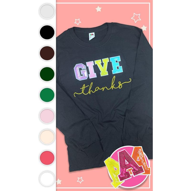 Give Thanks Sequin Graphic Long Sleeve T-Shirt Hoodie, Sweatshirt | GrindPrints.com