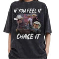 Glen Powell Shirt If You Feel It Chase It Shirt Sweater Hoodie, Not My First Tornadeo ShirtShirt Hoodie Sweater,  Glen...