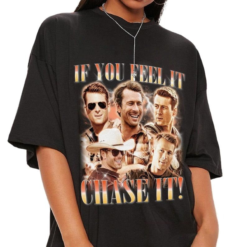 Glen Powell Shirt If You Feel Chase Shirt Glen Powell Vintage Glen Powell Fan Glen Powell Movies Glen Powell T-Shirts, Hoodie, Sweatshirt