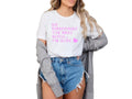 Go Disappoint the Next B-tch I Am Busy Unisex Sizing Women's Short Sleeve T-Shirt, Offensive Shirts for Women, Funny...