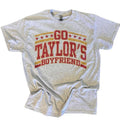 Go Taylors Boyfriend Tee or Sweatshirt Hoodie | GrindPrints.com