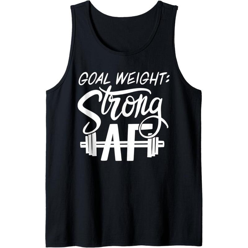 Goal Weight Strong AF Funny Fitness Goals Tank Top MADE IN USA T-Shirts, Hoodie, Sweatshirt | GrindPrints.com