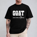 Goat God Over All Things Shirt Casual T-Shirt Tops Trendy for Unisex, Gift for Men for Woman, Christian Tee Bible Jesus...