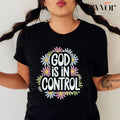God Is In Control Shirt Casual Style Crew Neck Short Sleeve T-Shirt Tops Trendy for Unisex, Perfect Gift Hoodie, Sweatshirt