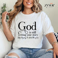 God Is Still Writing Your Story Stop Trying To Steal The Pen Shirt Casual Style Crew Neck Short Sleeve T-Shirt Tops...