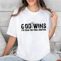 God Wins I've Read The Final Chapter Tee Pure Cotton Casual Street Style Crew Neck Short Sleeve T-Shirt Tops Trendy For...
