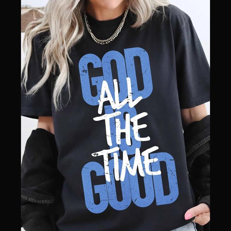 God is good all the time Christian Shirt Bible verse, Scripture Bible Verse Tee, Christian Tee, Jesus bible Christian...