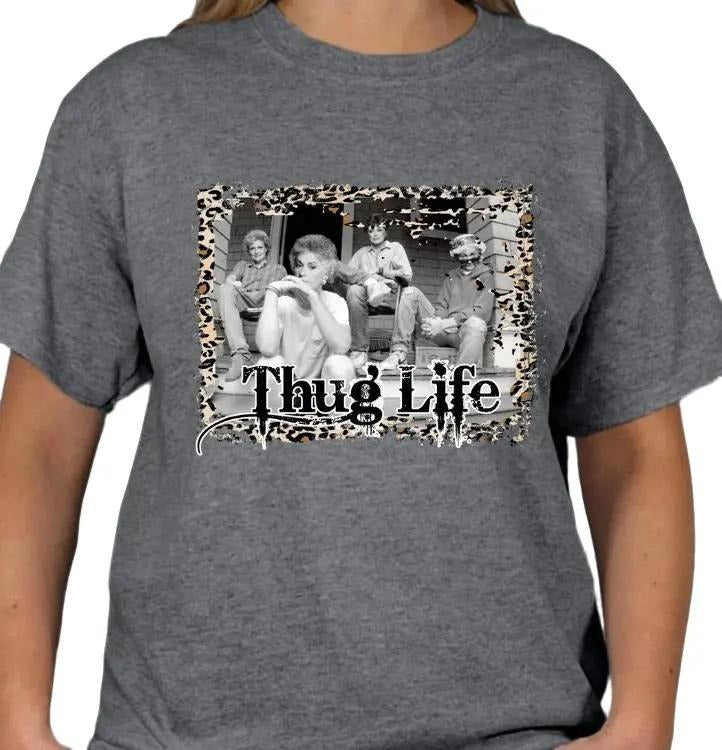 Golden Gals Thug Life T-shirt Hoodie, Sweatshirt | GrindPrints.com