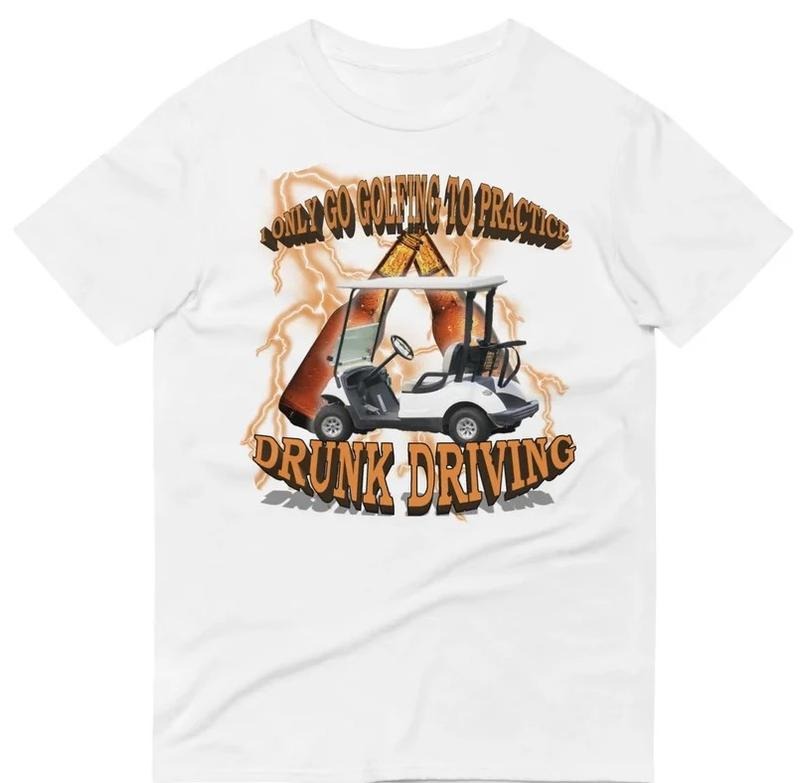 Golf Drunk Driving T Shirt Funny Drinking Meme Humor Tee Hoodie, Sweatshirt | GrindPrints.com
