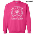 Golf Wives Social Club Sweatshirt 'NLB' T-Shirts, Hoodie | GrindPrints.com