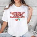 Good Girls Go To Heaven, Bad Girls Go To Chili's Shirt Casual Style Crew Neck Short Sleeve T-Shirt Tops Trendy for...
