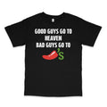 Good Guys Go Heaven Bad Guys Go Custom Printed T-Shirts, Hoodie, Sweatshirt