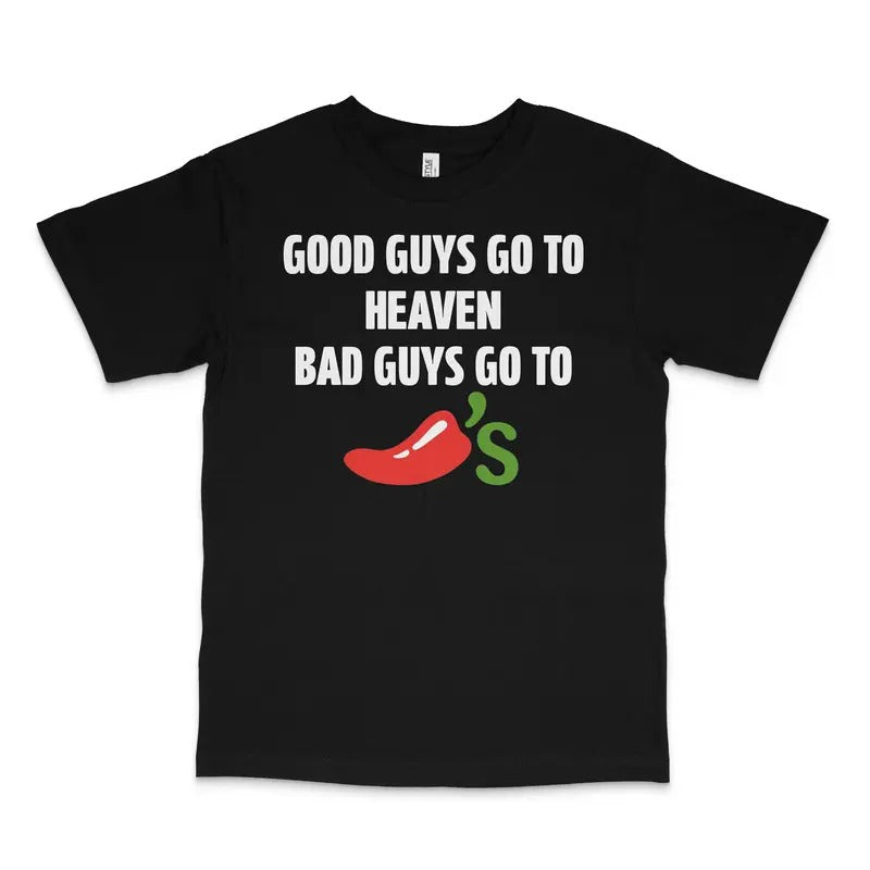 Good Guys Go Heaven Bad Guys Go Custom Printed T-Shirts, Hoodie, Sweatshirt