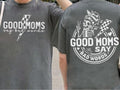 Good Moms Say Bad Words 2 Sided T-Shirt, Funny Mom Shirt, Mothers Day Gift, Sarcastic Mom, Mama Tee  Womenswear Top...