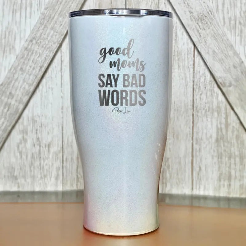 Good Moms Say Bad Words Tumbler T-Shirts, Hoodie, Sweatshirt | GrindPrints.com