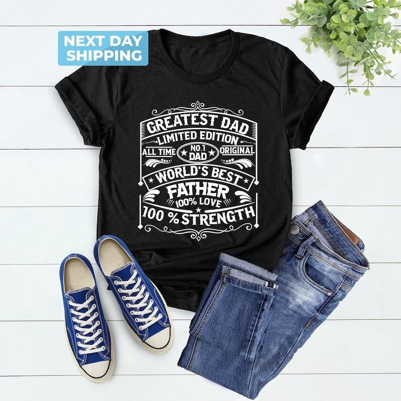 Greatest Dad Shirt, Gift for Grandpa Shirt, New Dad Shirt, Gift For Dad Shirt, Daddy Shirt, Father's Day Shirt, Best Dad...