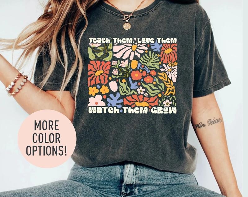 Groovy New Teacher Shirt, Teach Them Love Them Watch Them Grow Shirt, Floral Shirt,Retro Floral Shirt Hoodie, Sweatshirt