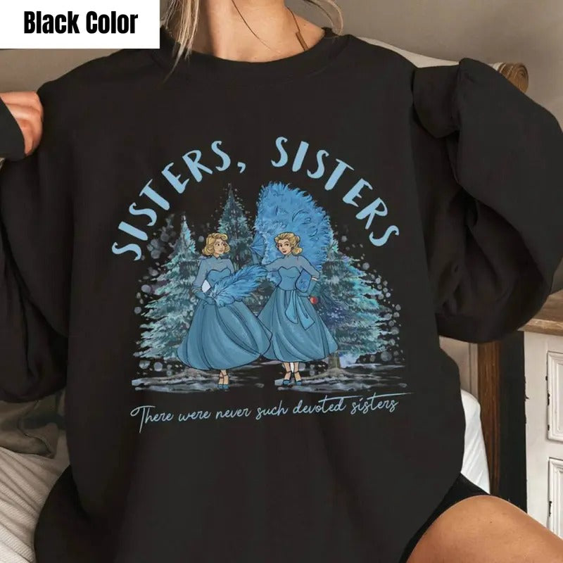 Groovy Sisters Sisters Here Were Never Such Devoted Sisters Sweatshirt, Funny Halloween Tee, Christmas Movie Sisters...