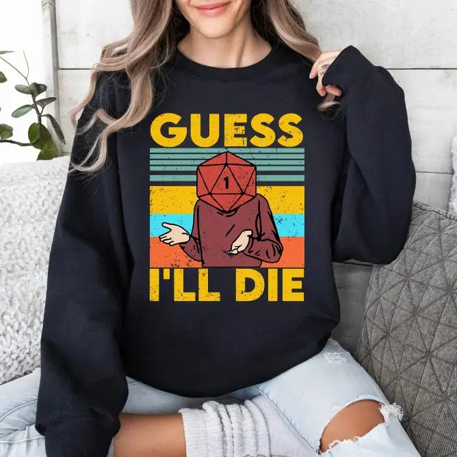 Guess I'll Die Shirt, D&D Vintage Shirt, Dice DnD Shirt, 80s Gamer Shirt, D20 Gaming Shirt, Rpg Shirt, D And D Cool Gift,...