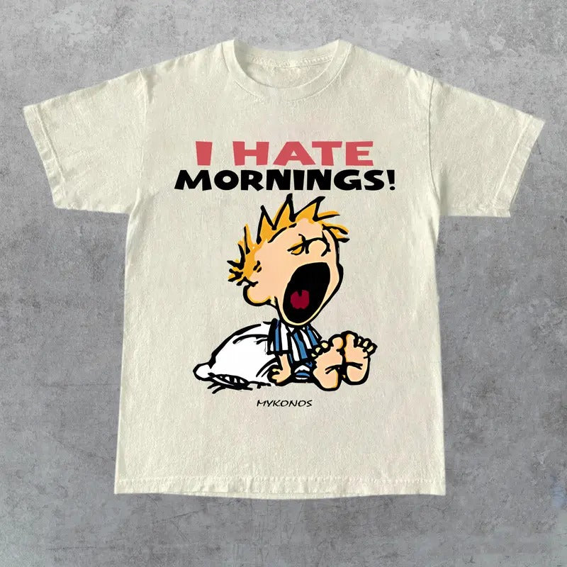 HATE Ornings T Shirt, Gift for Her, Gift for Him, Gift for Friend Hoodie, Sweatshirt | GrindPrints.com