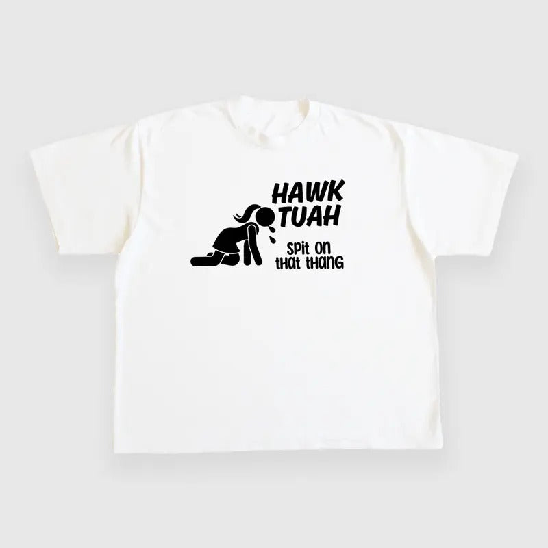 HAWK TUAH SPIT THAT THANG CUSTOM PRINTED Menswear Top Streetwear T-Shirts, Hoodie, Sweatshirt